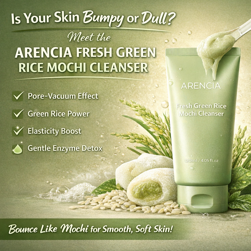 Is Your Skin Bumpy or Dull? Meet the Arencia Fresh Green Rice Mochi Cleanser